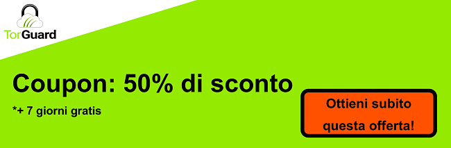 Banner coupon TorGuard VPN - 50% di sconto